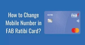 How to Change Mobile Number in FAB Ratibi Card