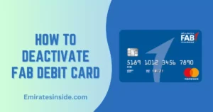 How to Deactivate FAB Debit Card