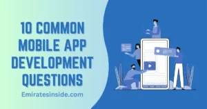 Most Common Mobile App Development Questions