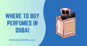 Where to Buy Perfumes in Dubai
