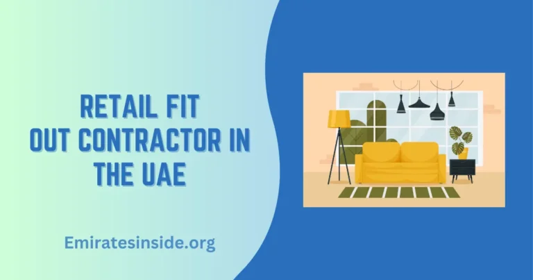 How to Choose the Right Retail Fit-Out Contractor in the UAE
