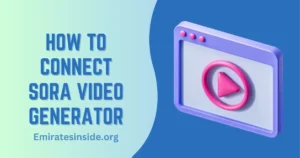 How to Connect Sora Video Generator